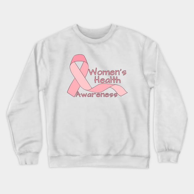 Women’s Health Awareness Crewneck Sweatshirt by DiegoCarvalho